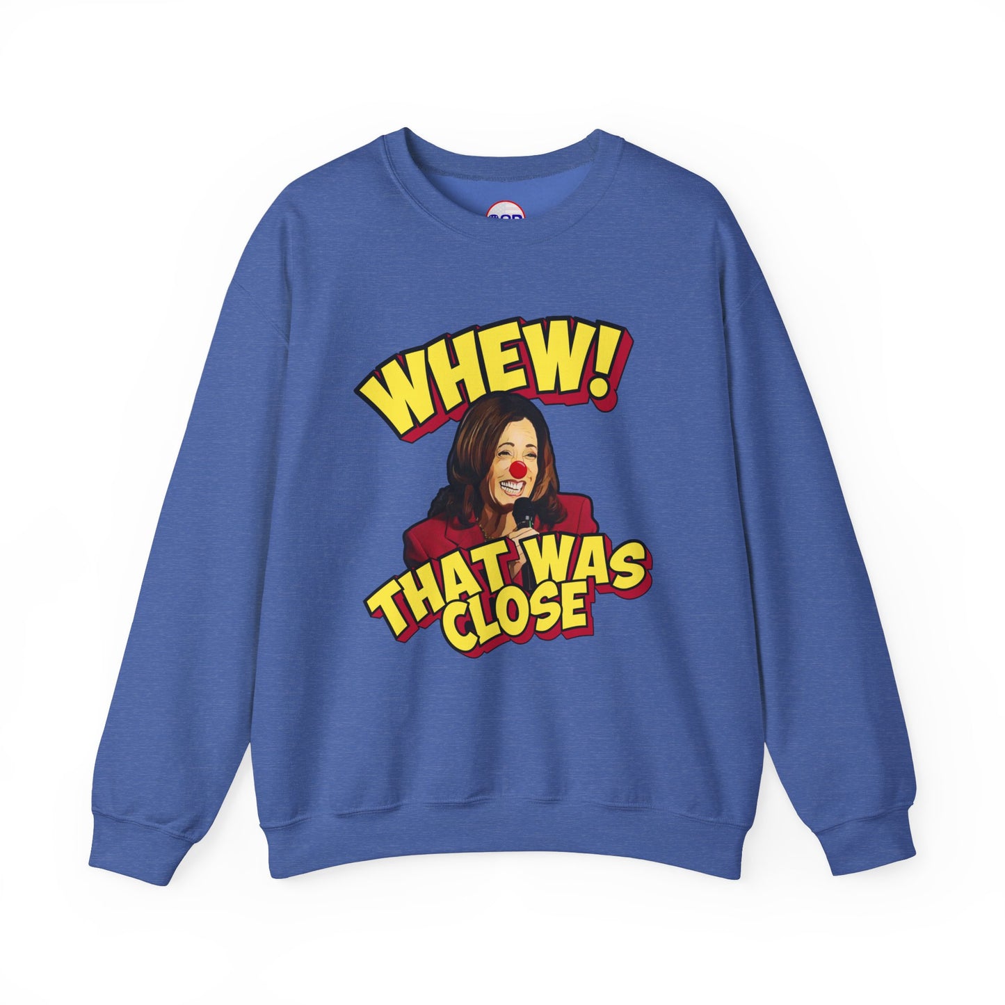 "WHEW!" Sweatshirt