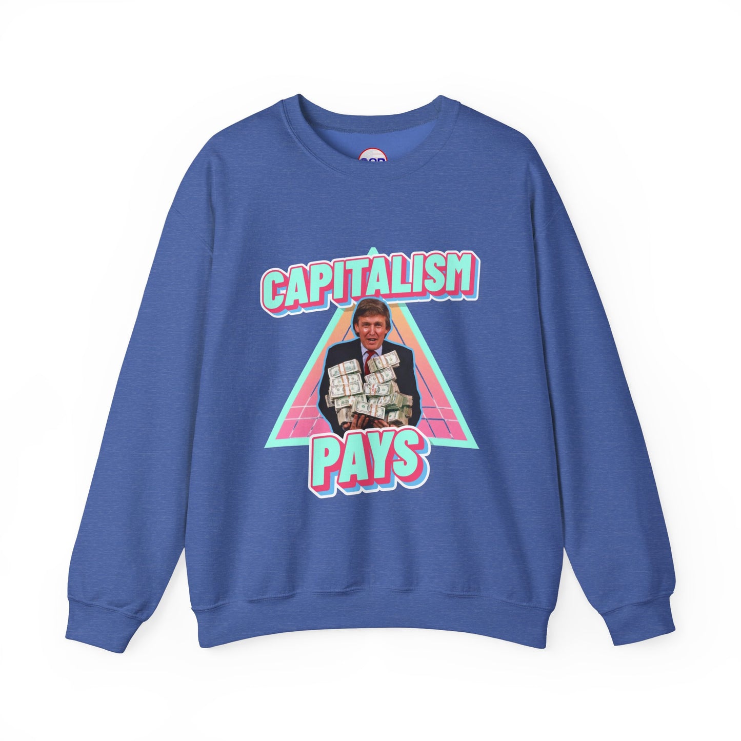 "Capitalism Pays" Sweatshirt
