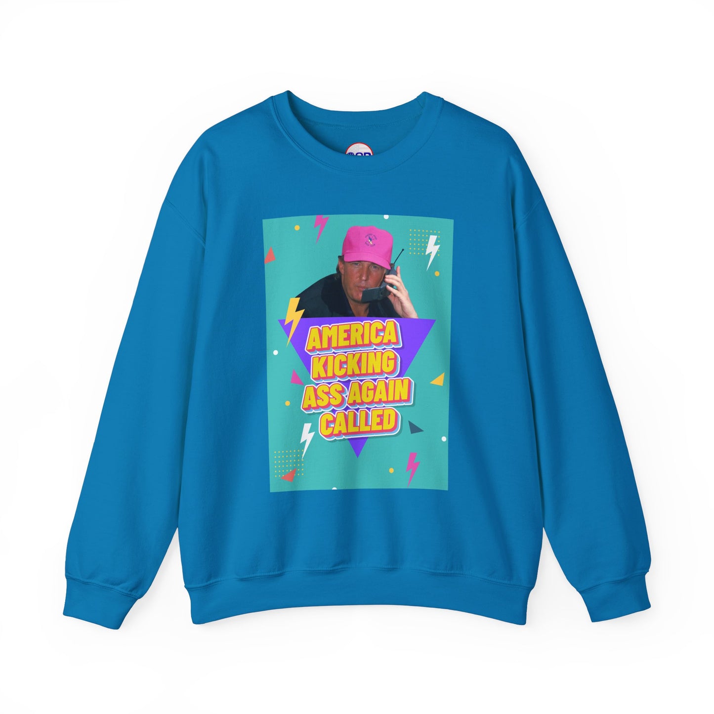 "America Kicking Ass Again Called" Sweatshirt
