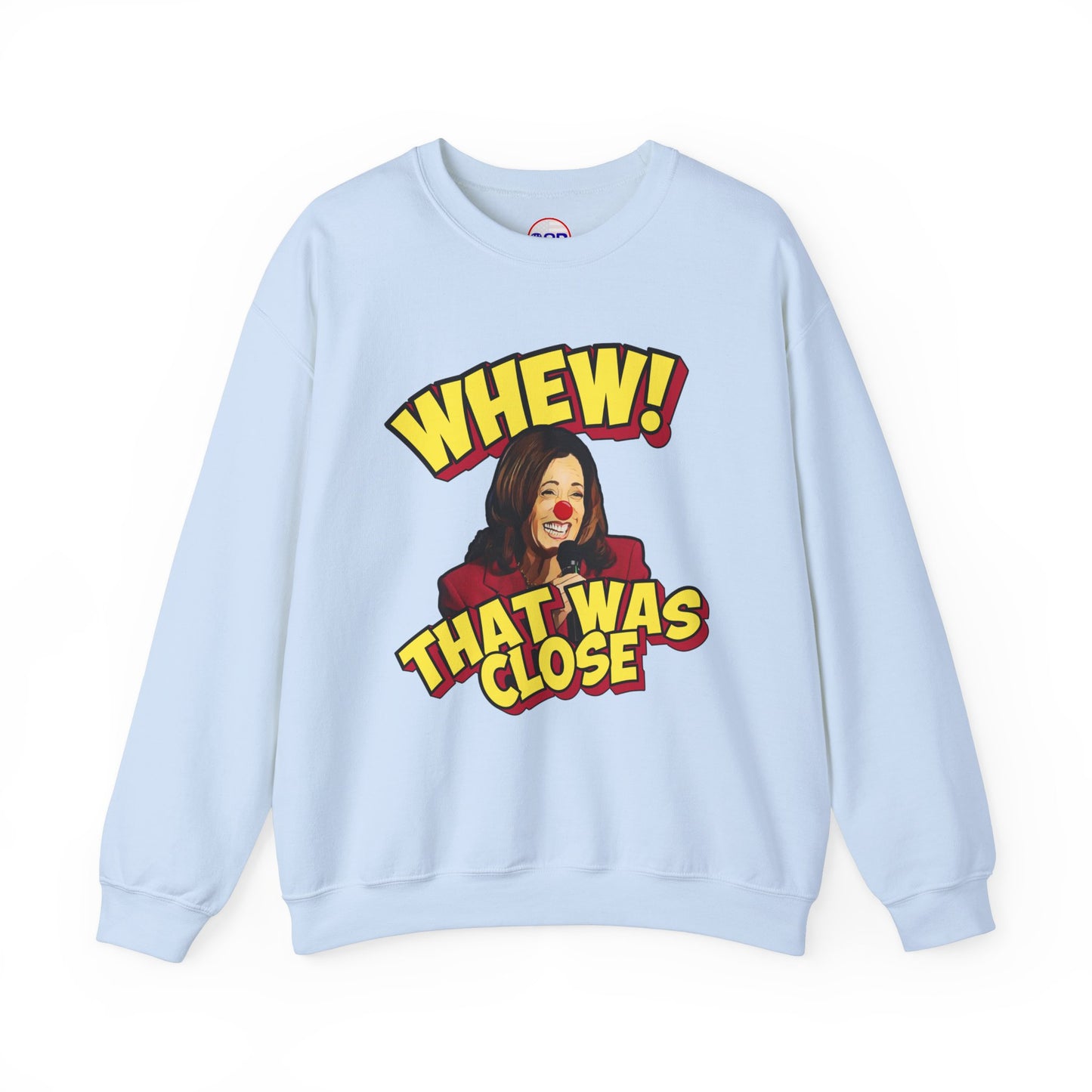 "WHEW!" Sweatshirt