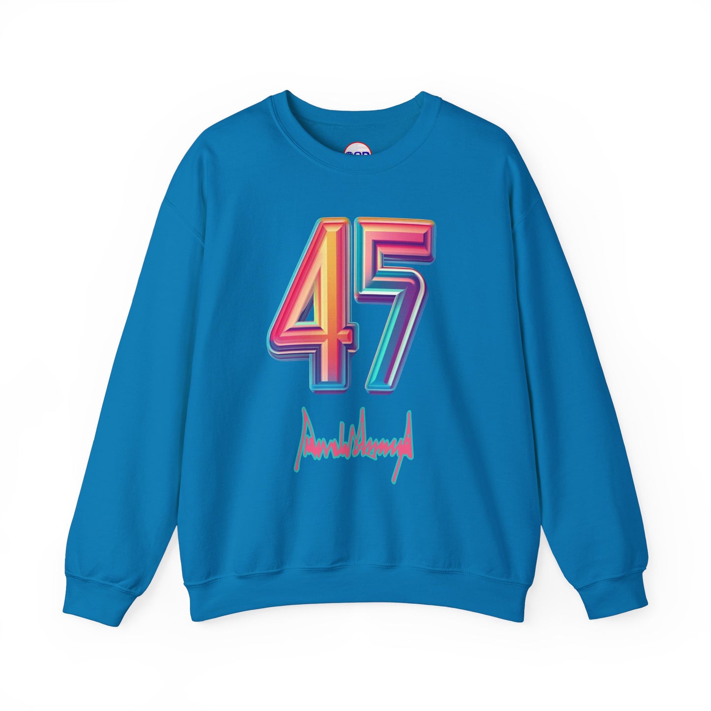 "Trump 45/7" Sweatshirt