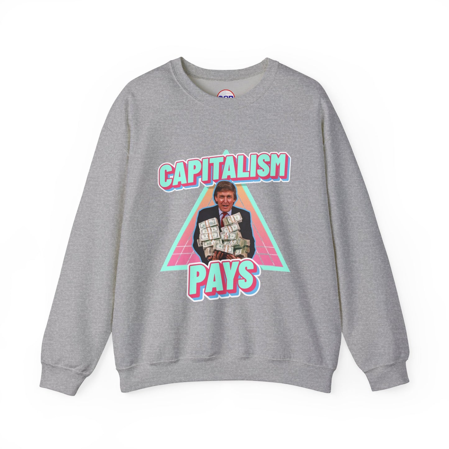 "Capitalism Pays" Sweatshirt