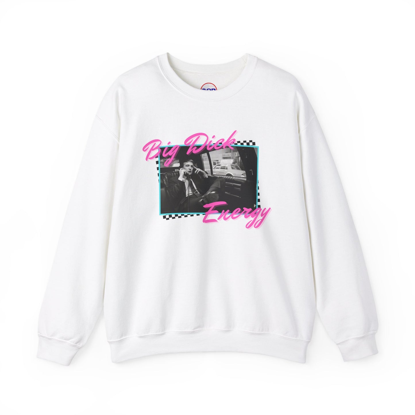 "Big Trump Energy" Sweatshirt