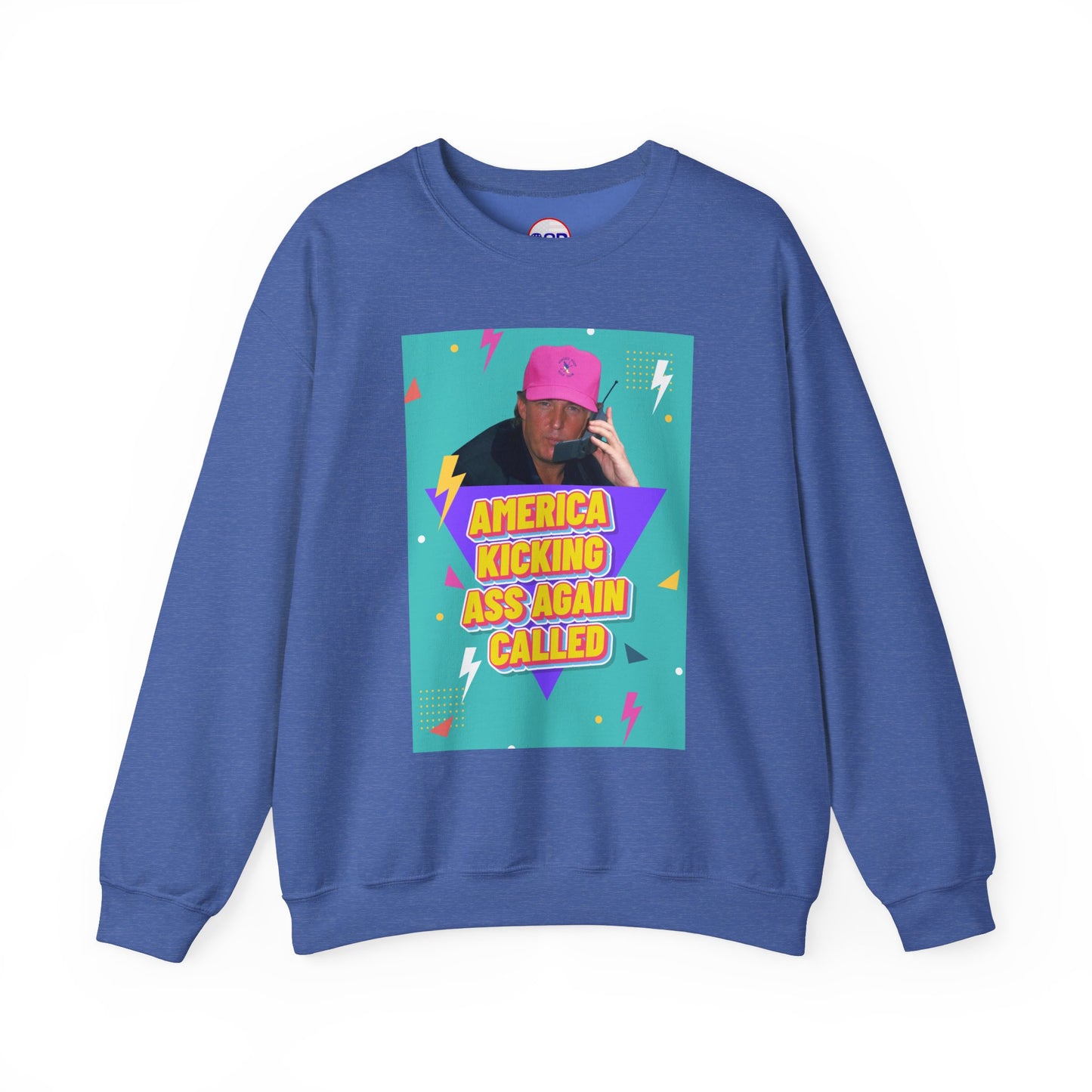 "America Kicking Ass Again Called" Sweatshirt