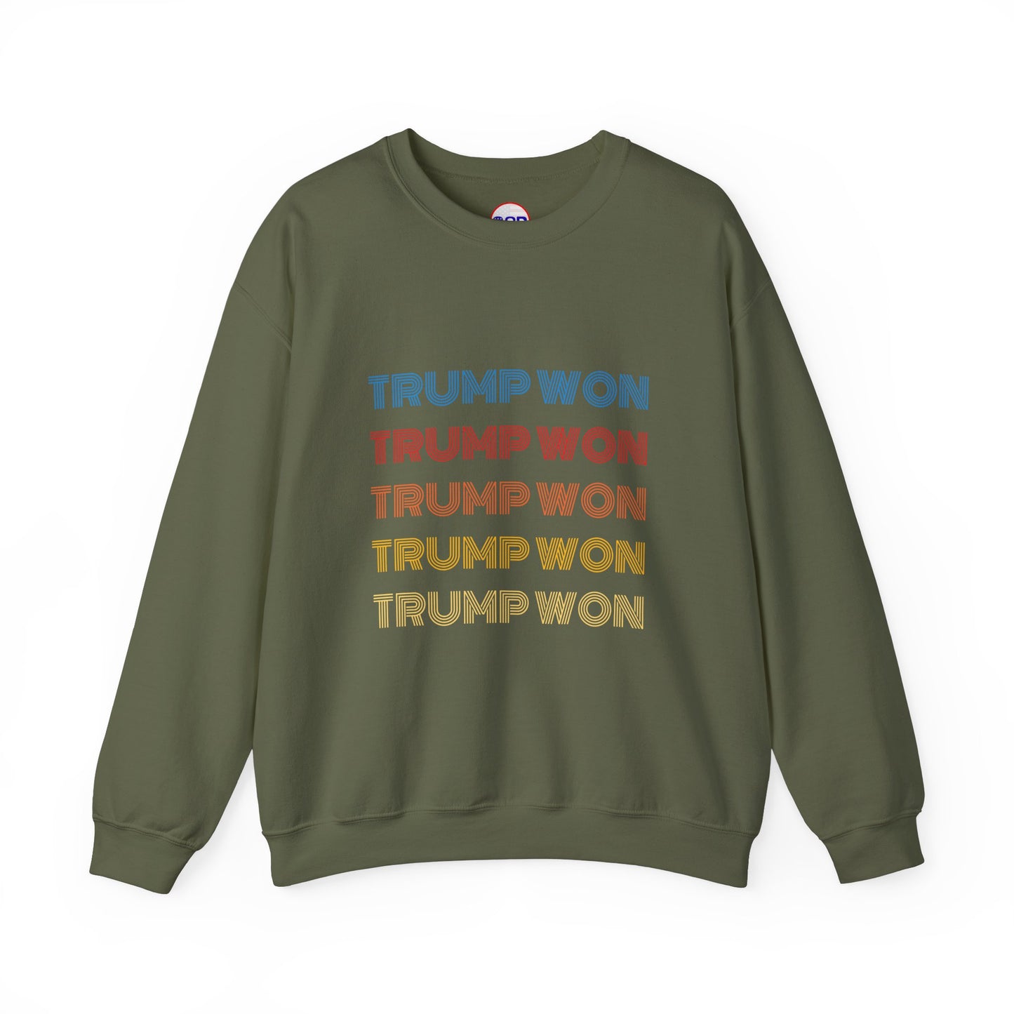"Trump Won" Sweatshirt