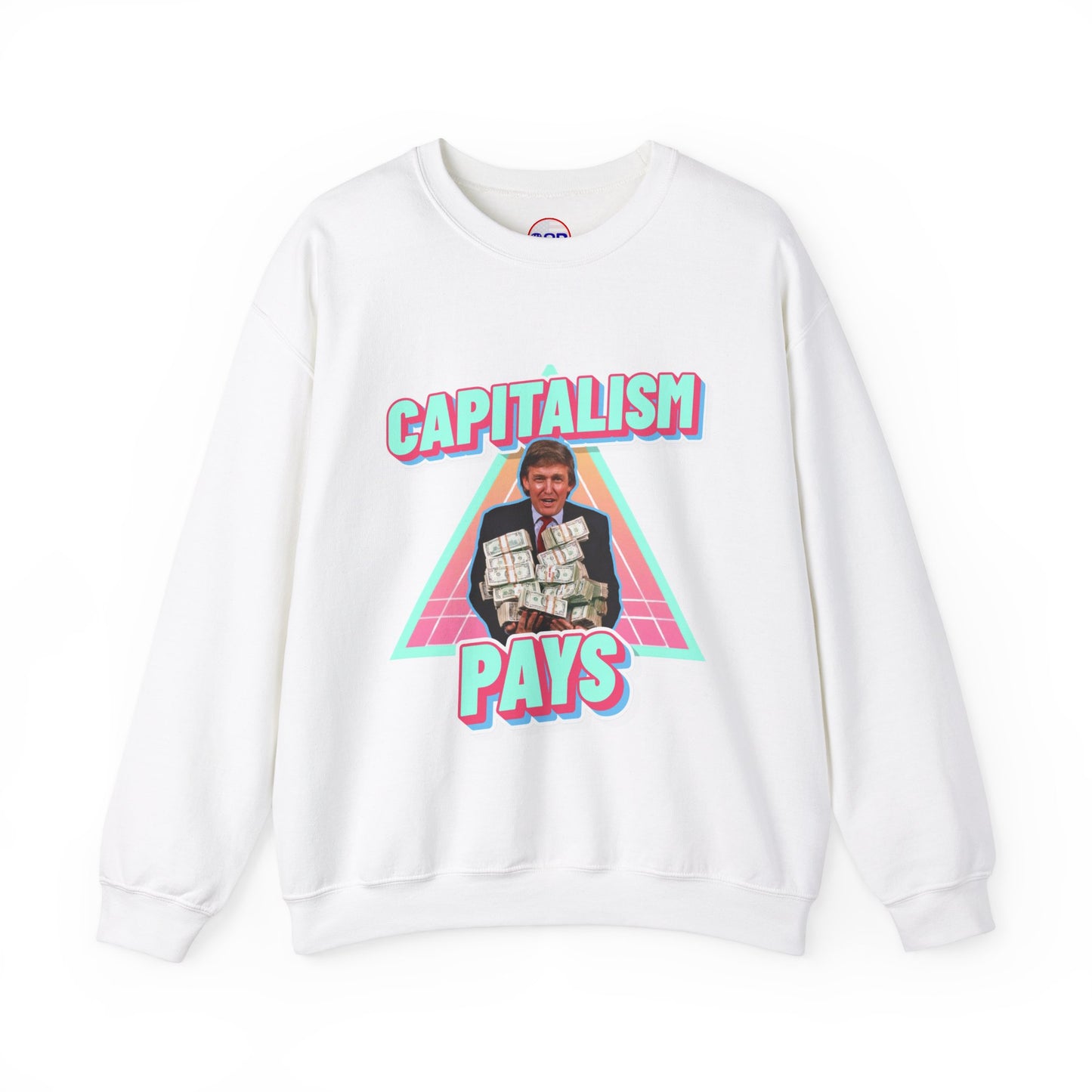 "Capitalism Pays" Sweatshirt