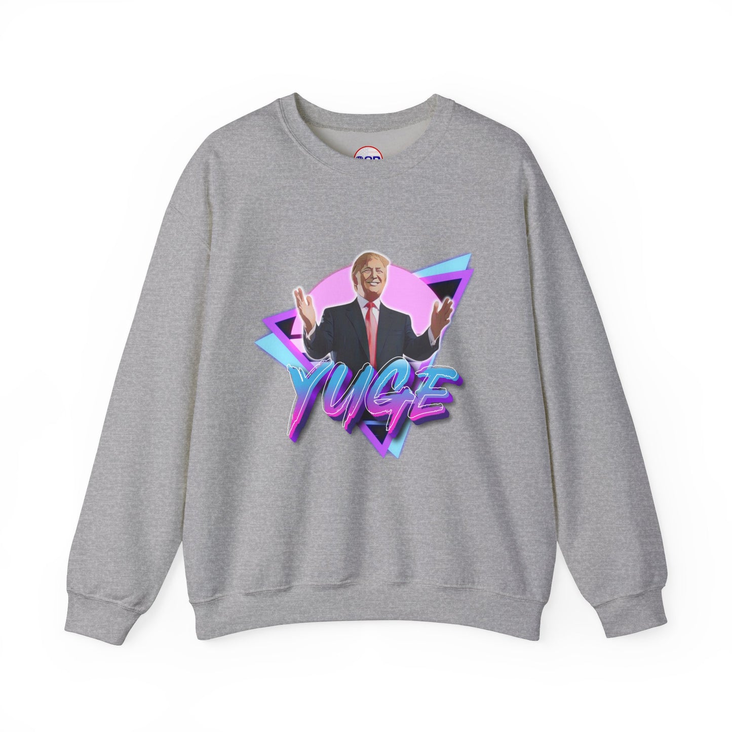 "YUGE" Sweatshirt