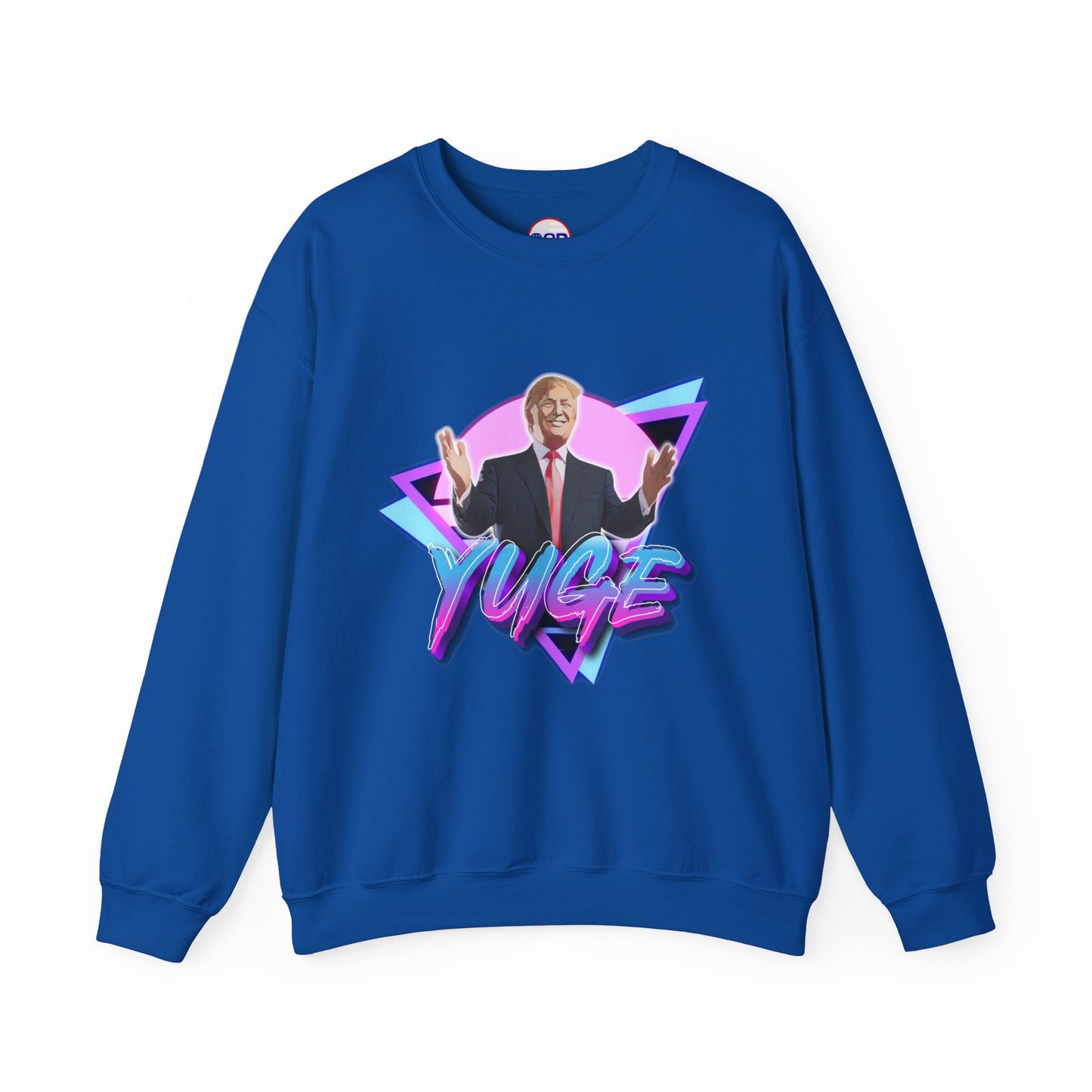 "YUGE" Sweatshirt