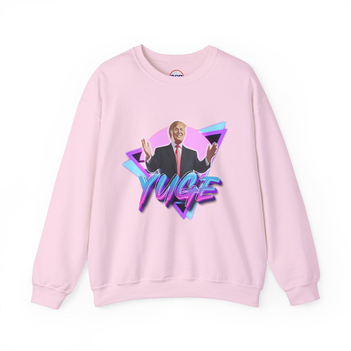 "YUGE" Sweatshirt