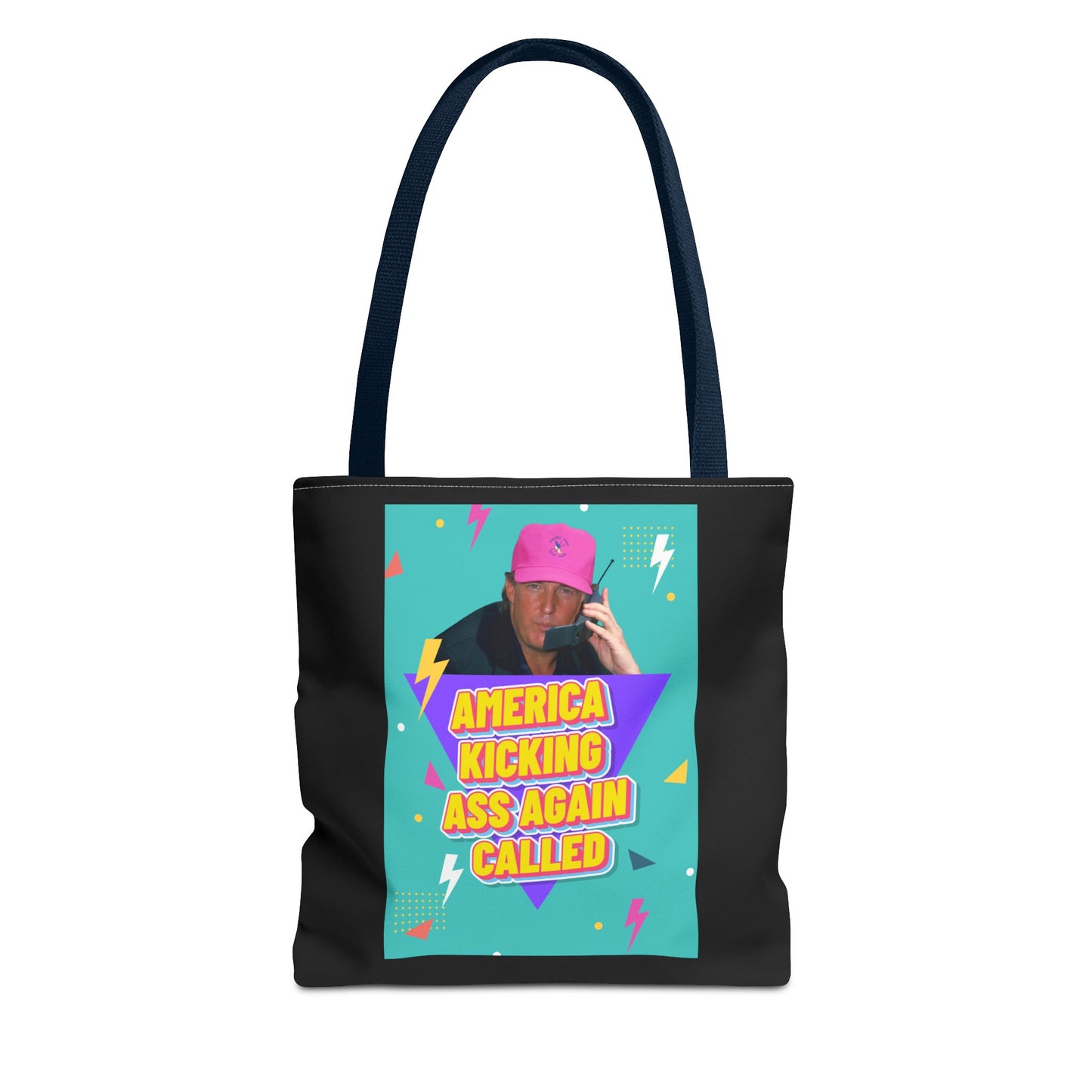 "America Kicking Ass Again Called" Tote Bag