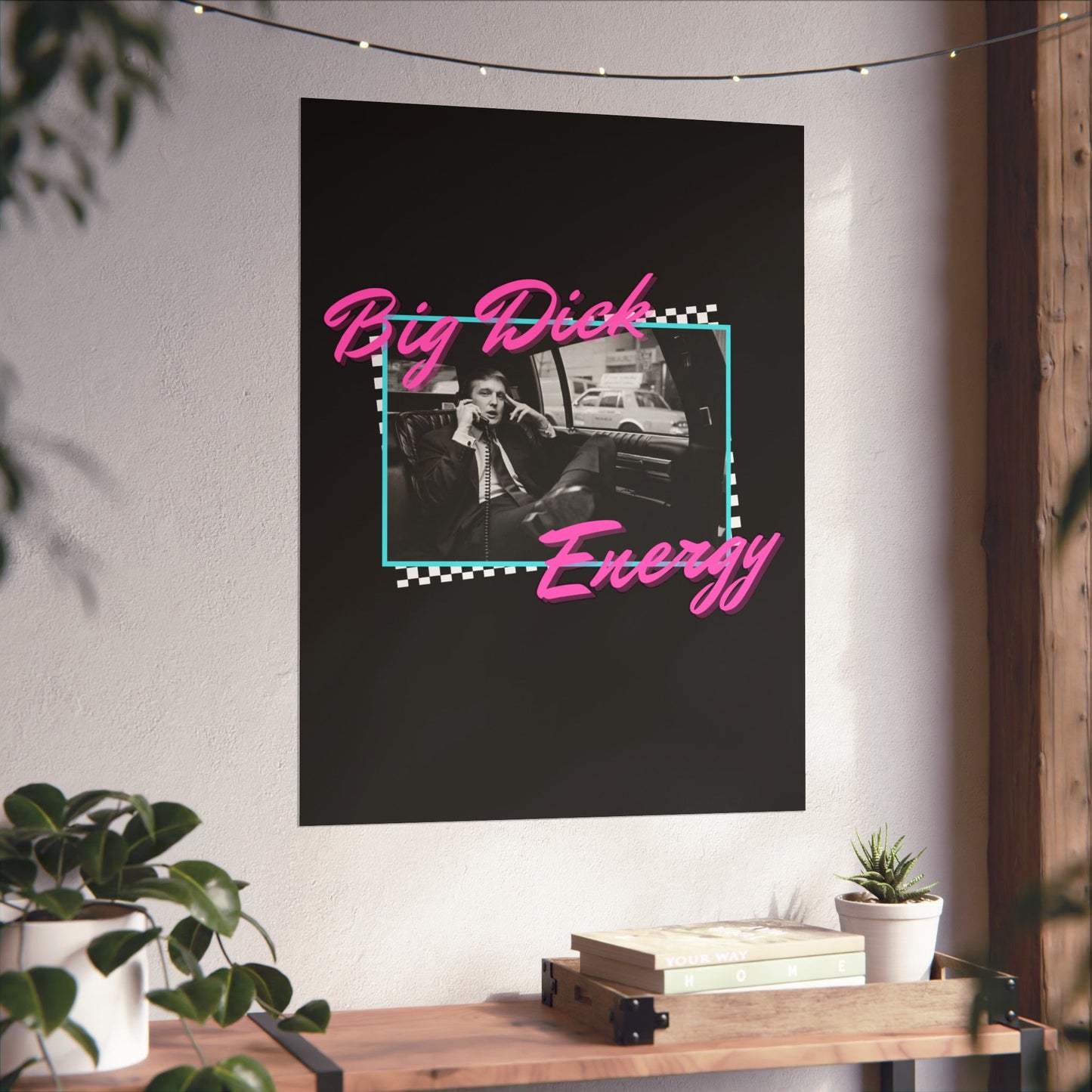 "Big Trump Energy" Poster