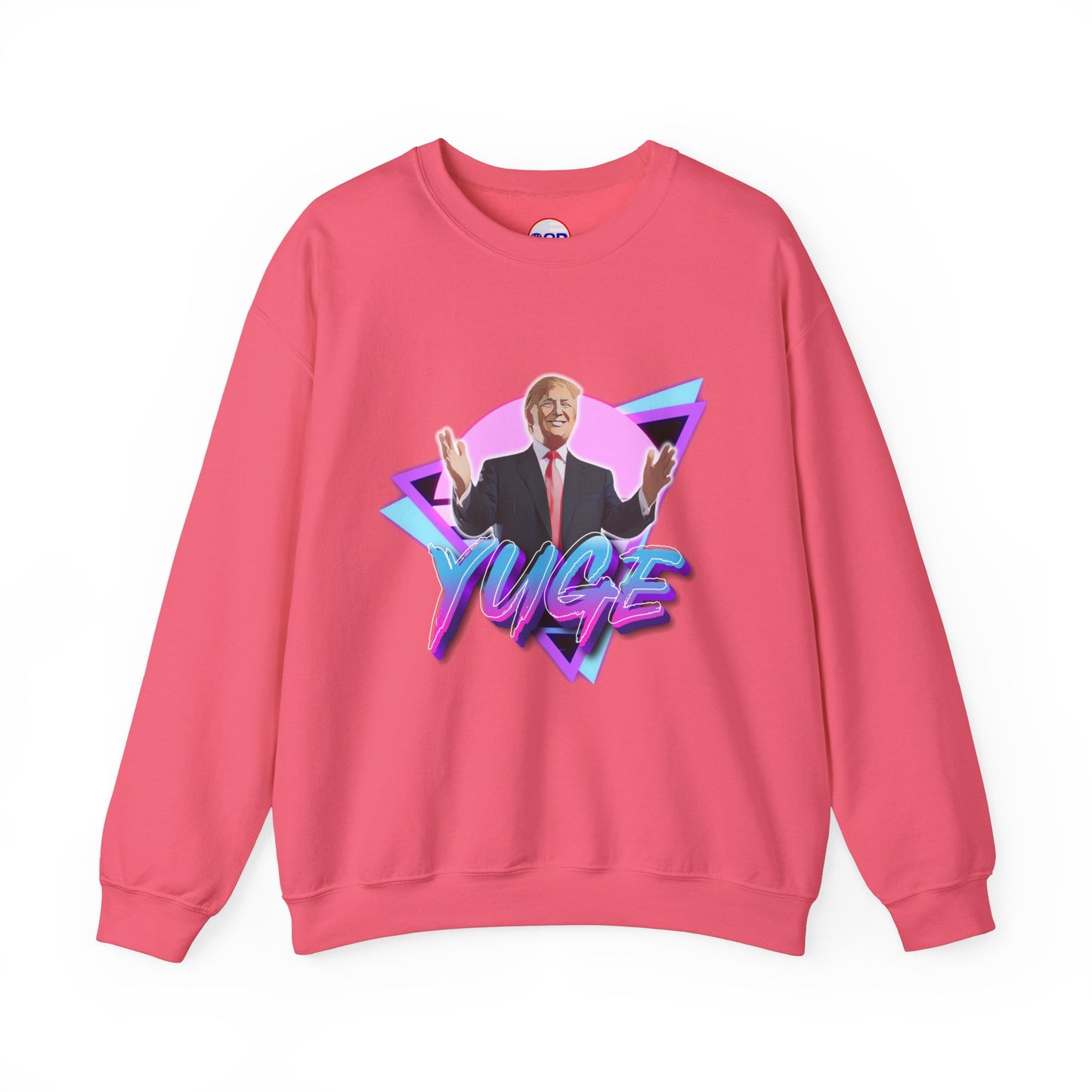 "YUGE" Sweatshirt