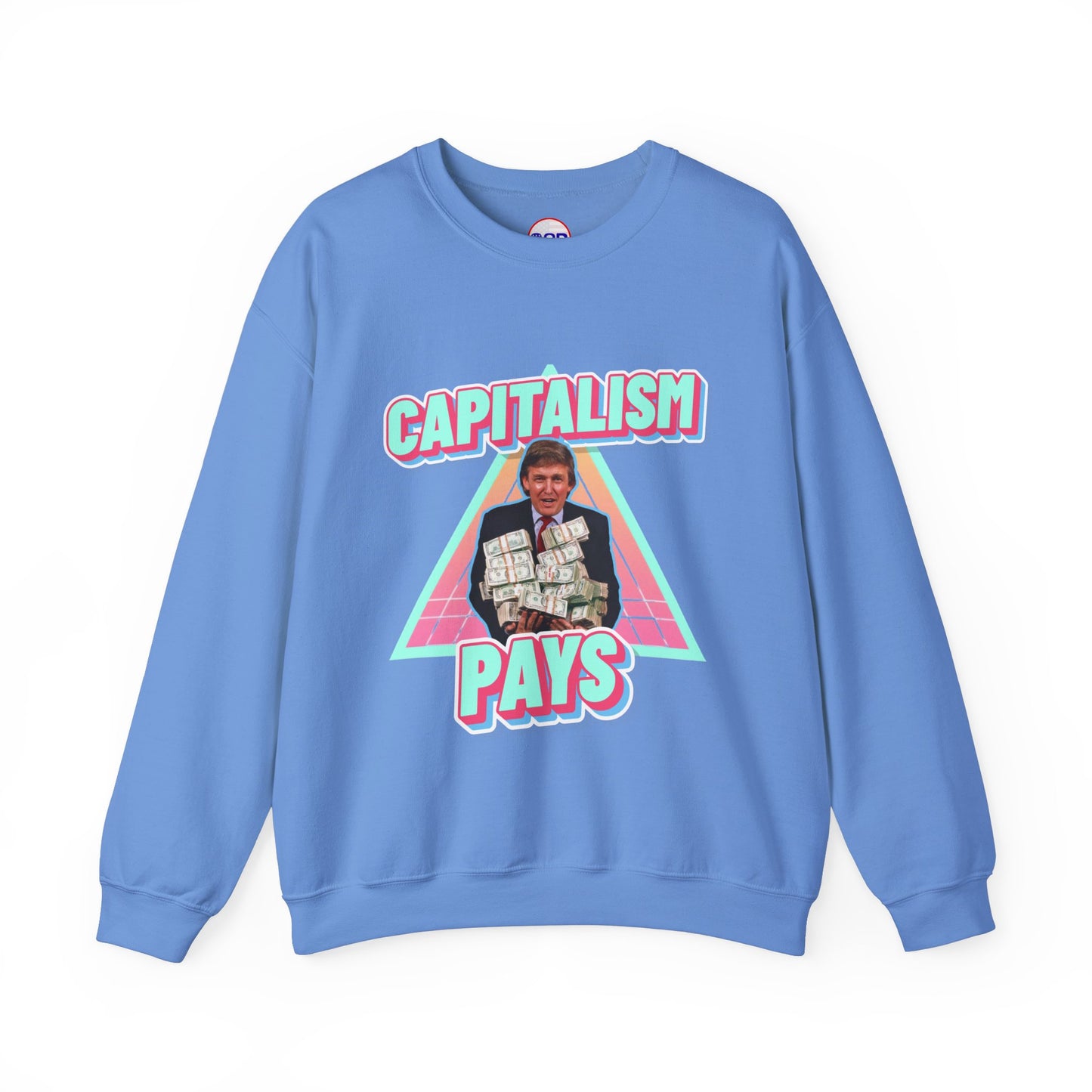 "Capitalism Pays" Sweatshirt