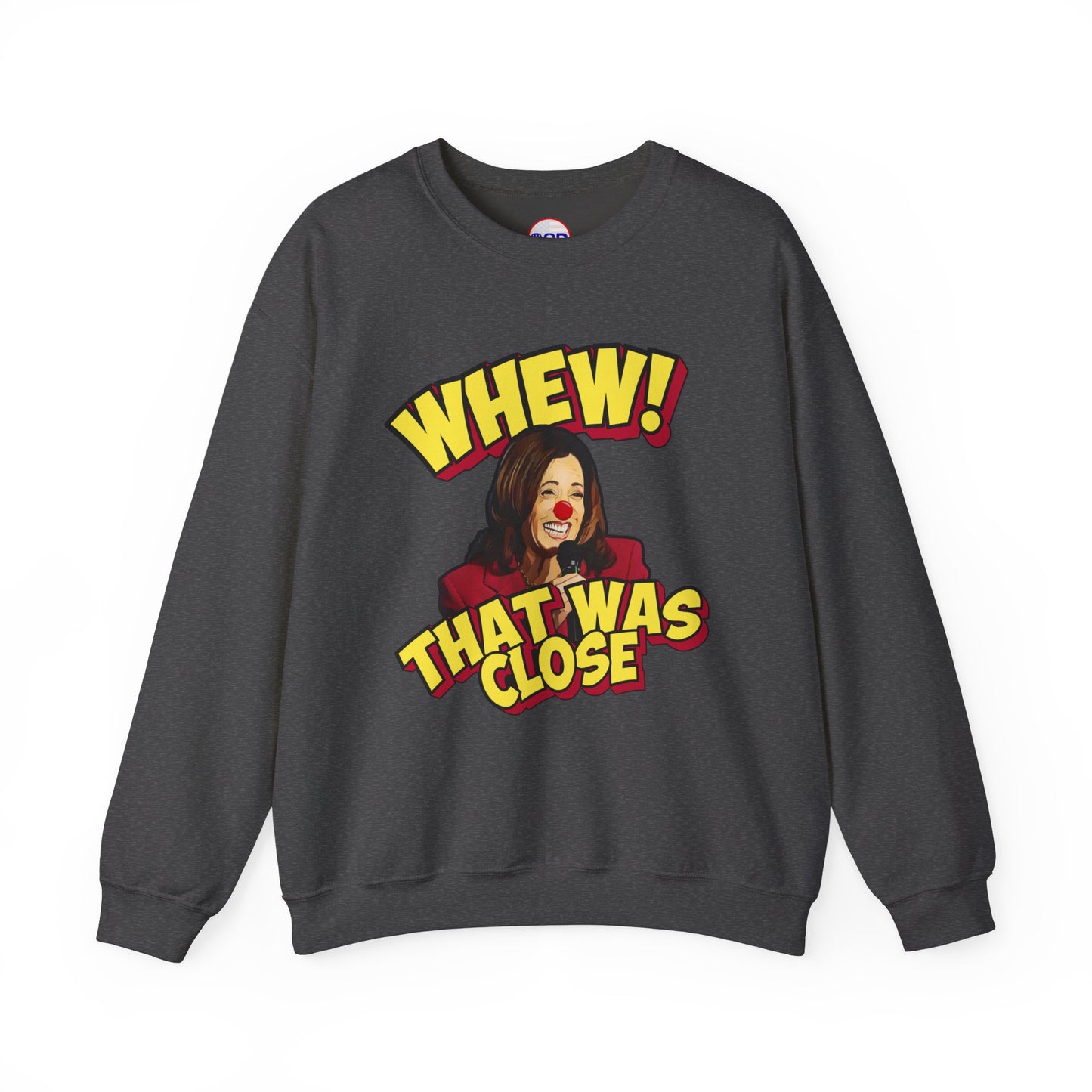 "WHEW!" Sweatshirt