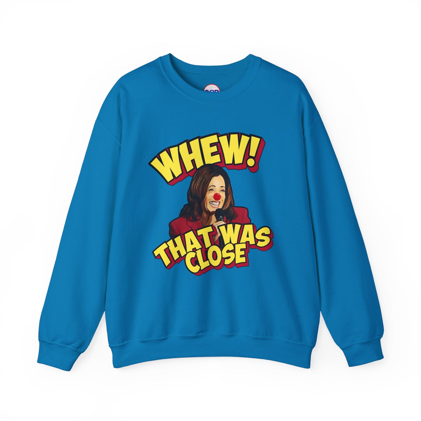 "WHEW!" Sweatshirt