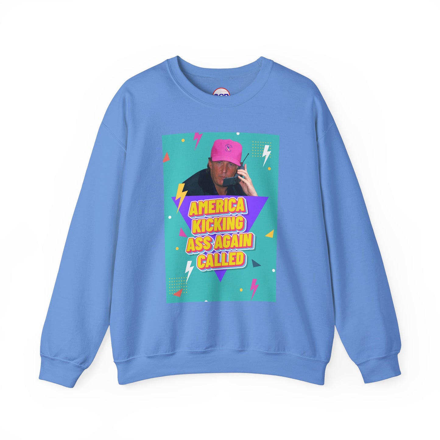 "America Kicking Ass Again Called" Sweatshirt