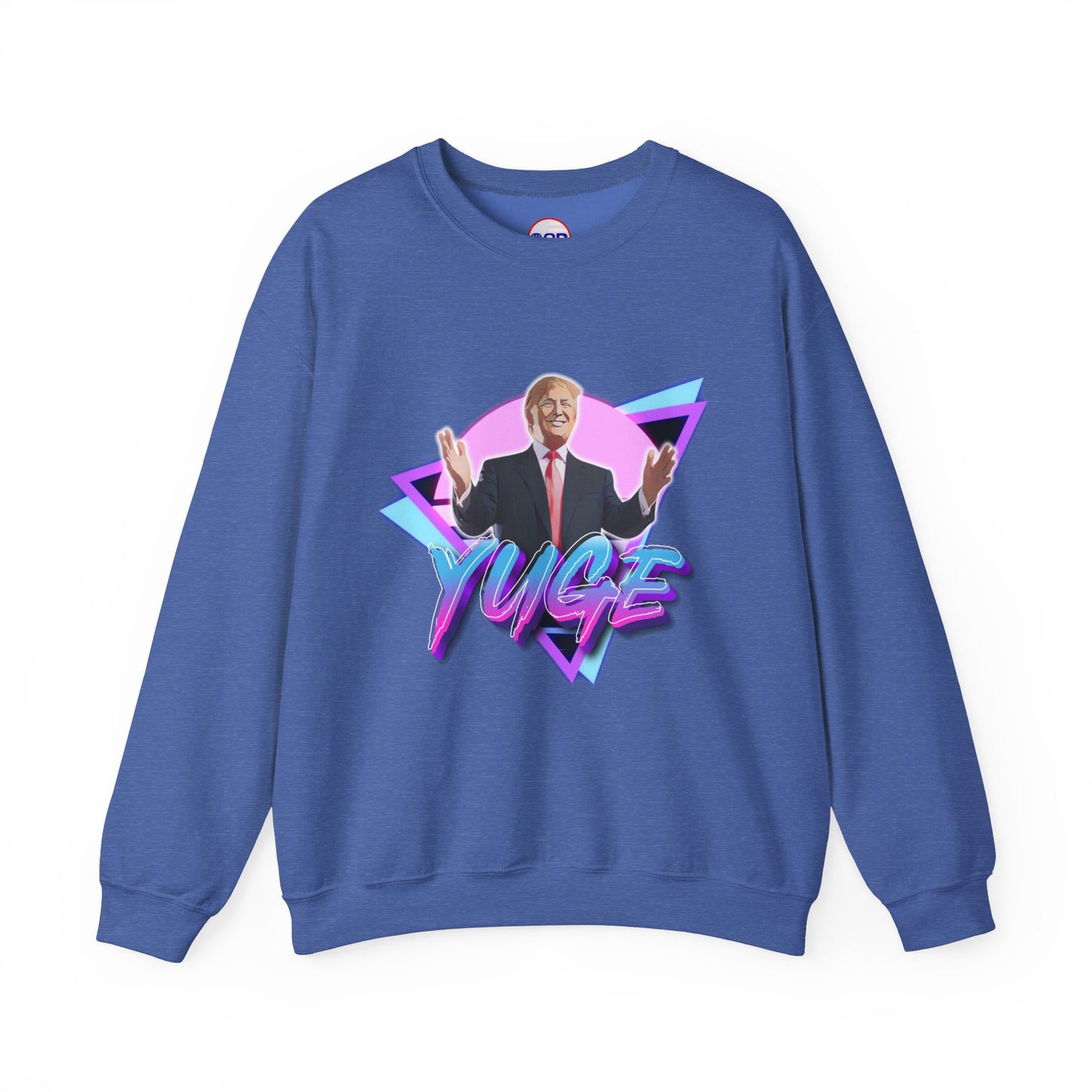 "YUGE" Sweatshirt