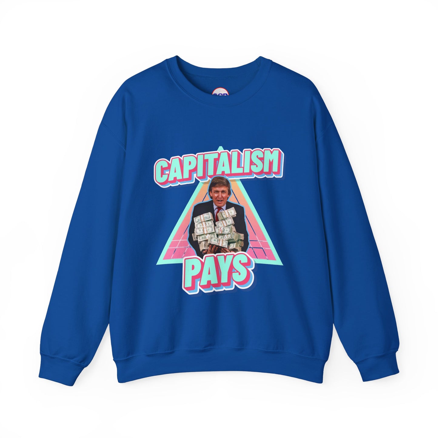 "Capitalism Pays" Sweatshirt