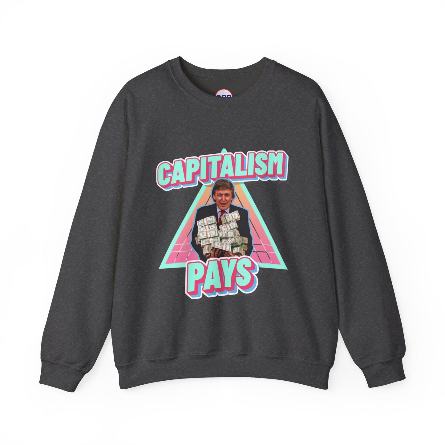 "Capitalism Pays" Sweatshirt