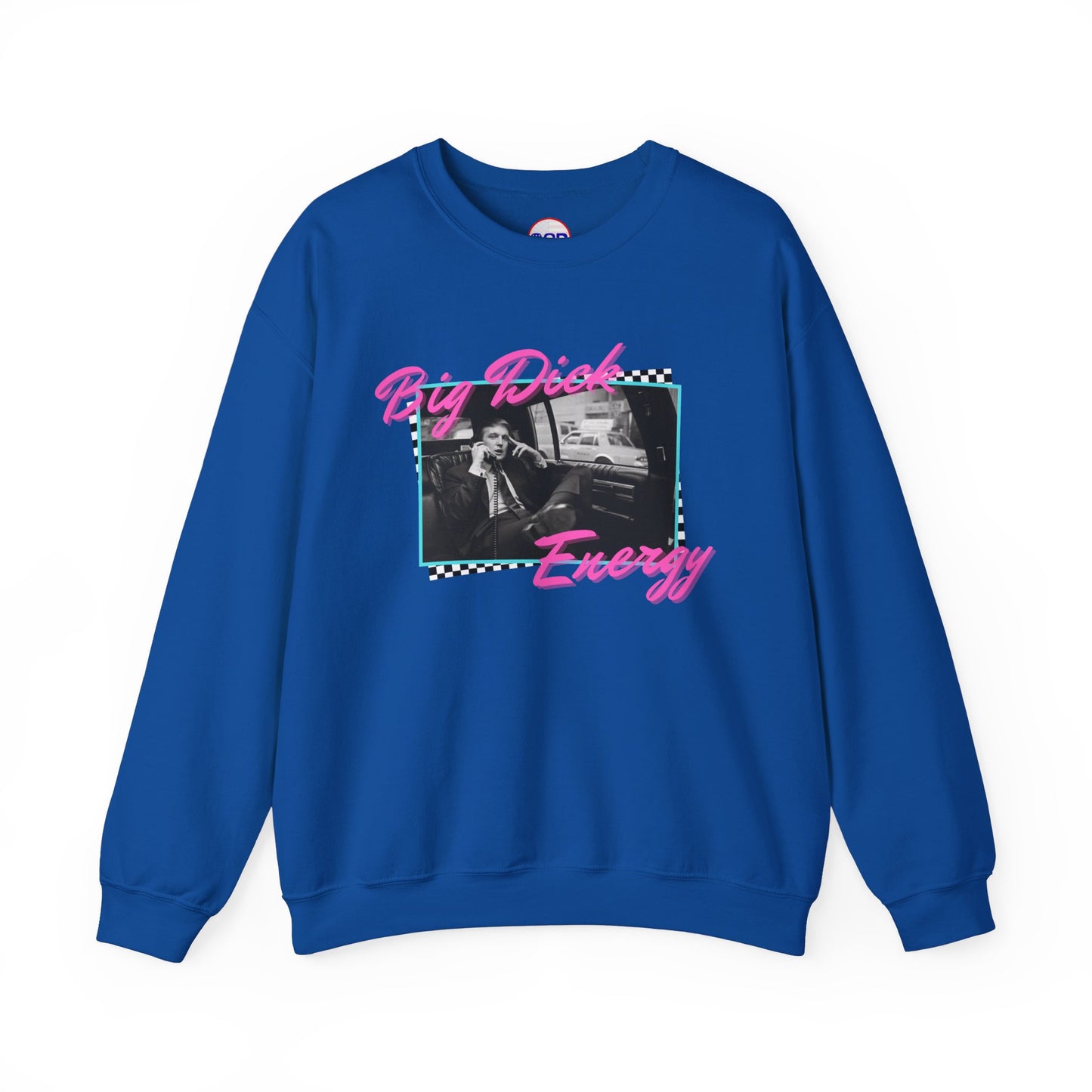 "Big Trump Energy" Sweatshirt