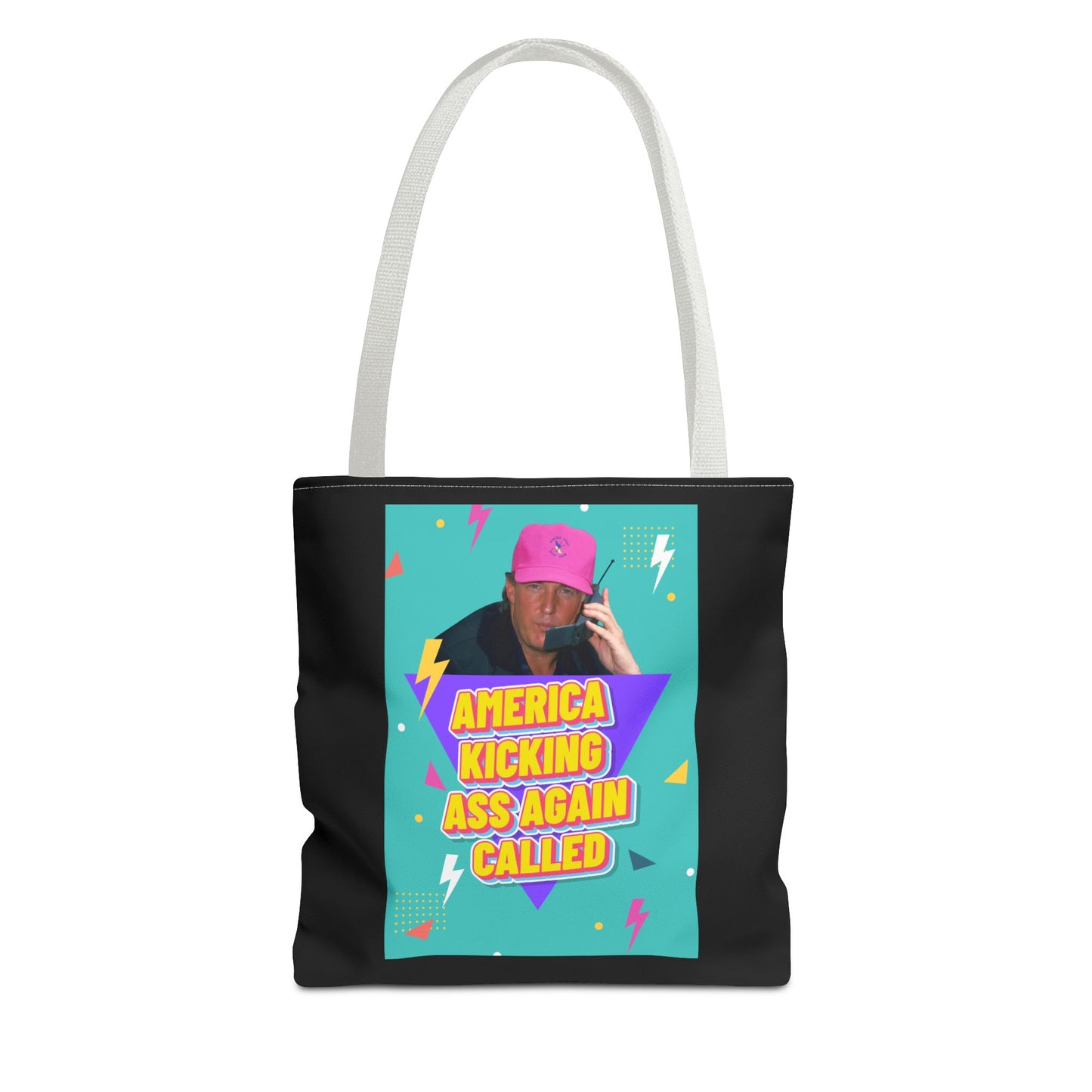 "America Kicking Ass Again Called" Tote Bag