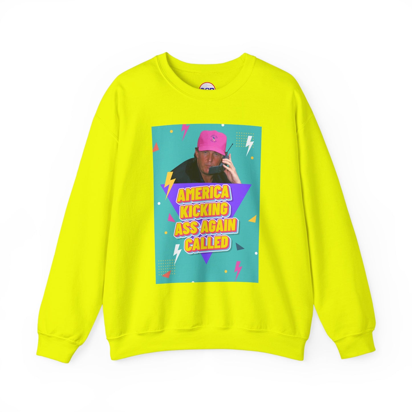 "America Kicking Ass Again Called" Sweatshirt