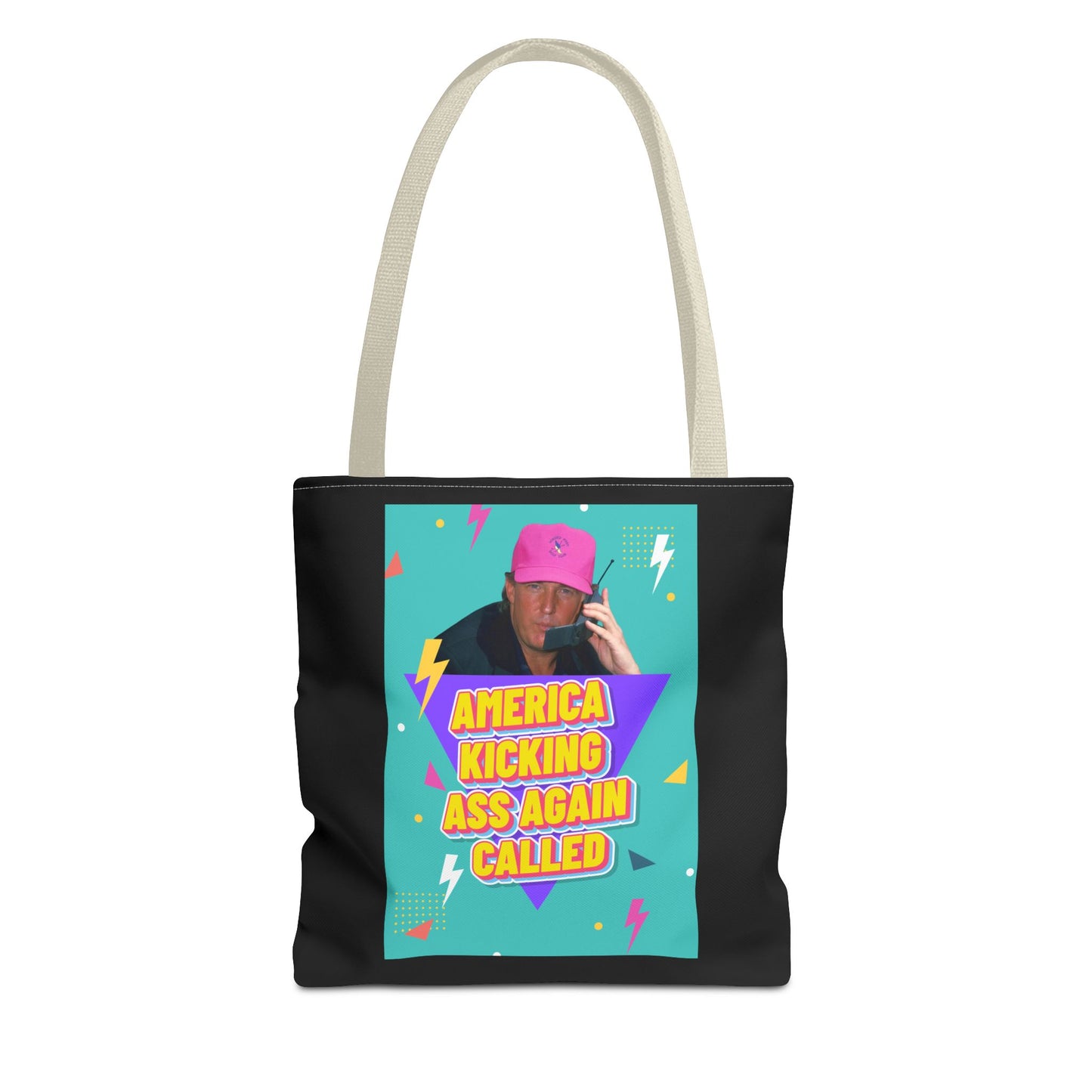 "America Kicking Ass Again Called" Tote Bag