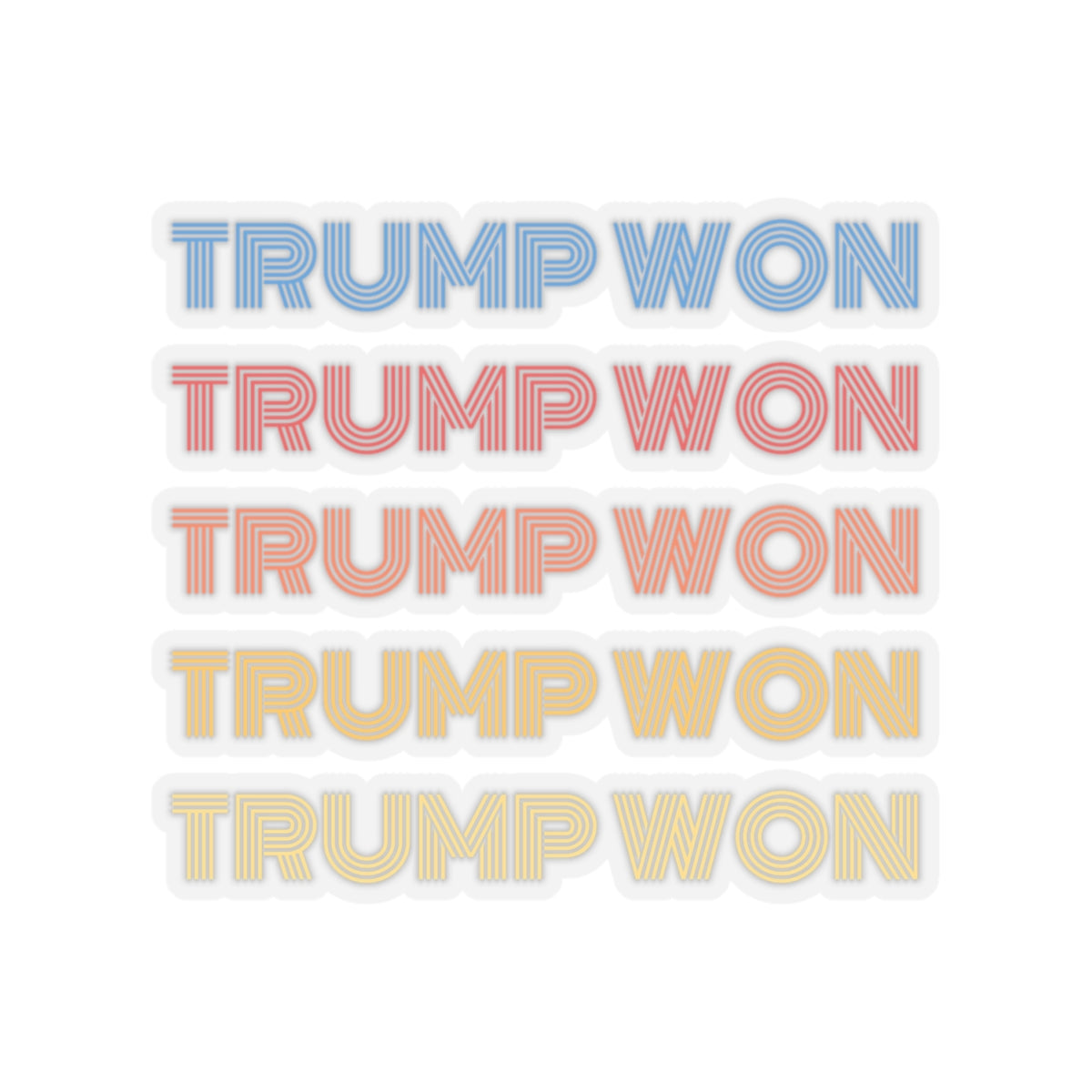 "Trump Won" Sticker