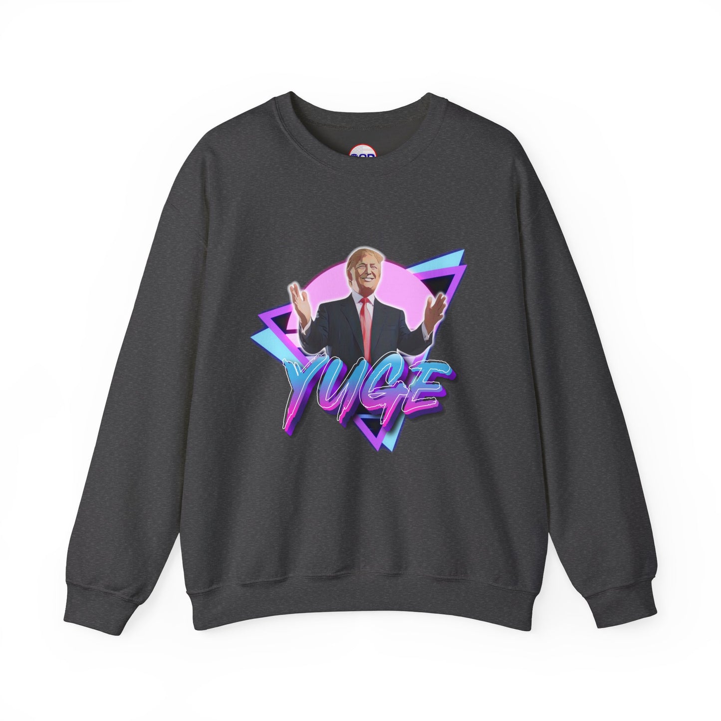 "YUGE" Sweatshirt
