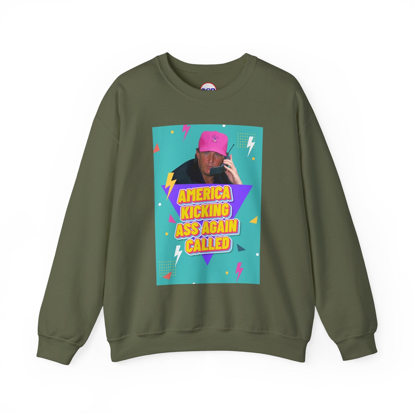 "America Kicking Ass Again Called" Sweatshirt