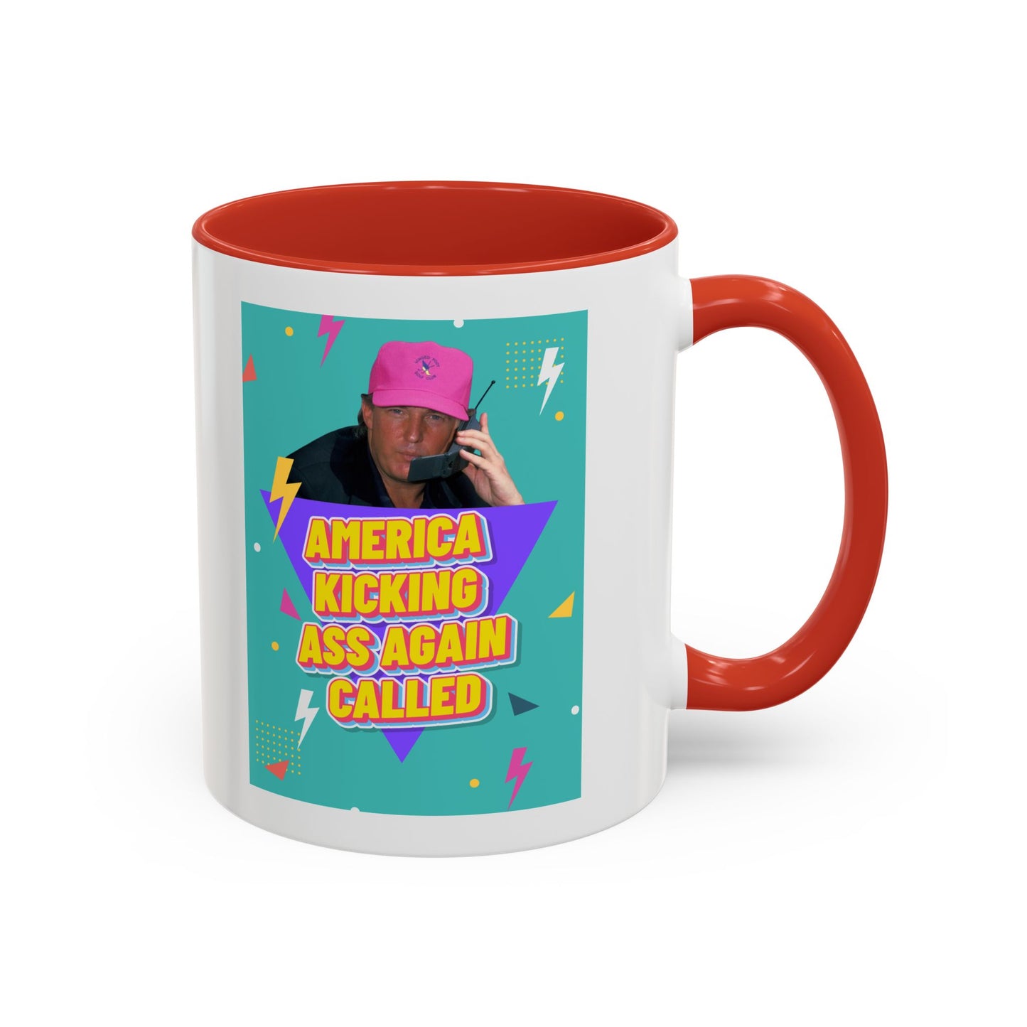 "America Kicking Ass Again Called" Coffee Mug