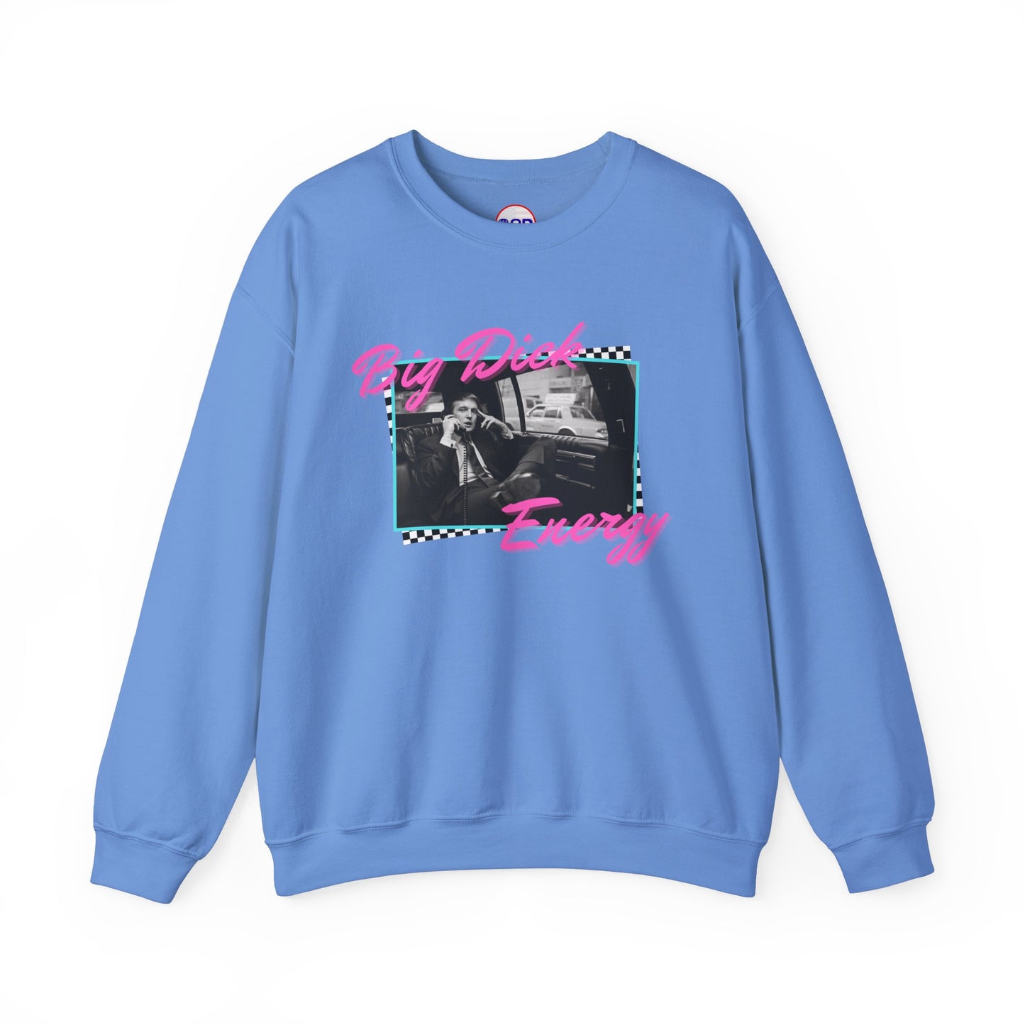 "Big Trump Energy" Sweatshirt