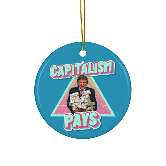 "Capitalism Pays" Ornament