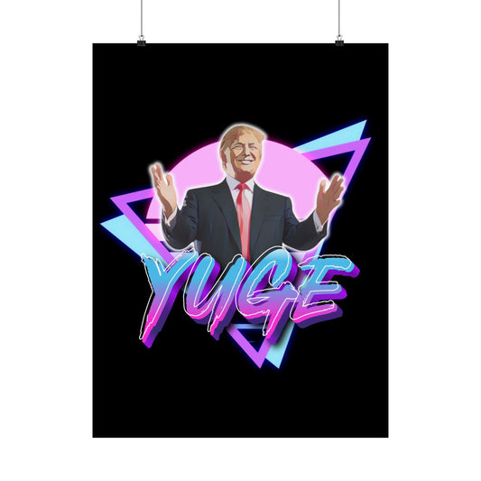 "YUGE" Poster
