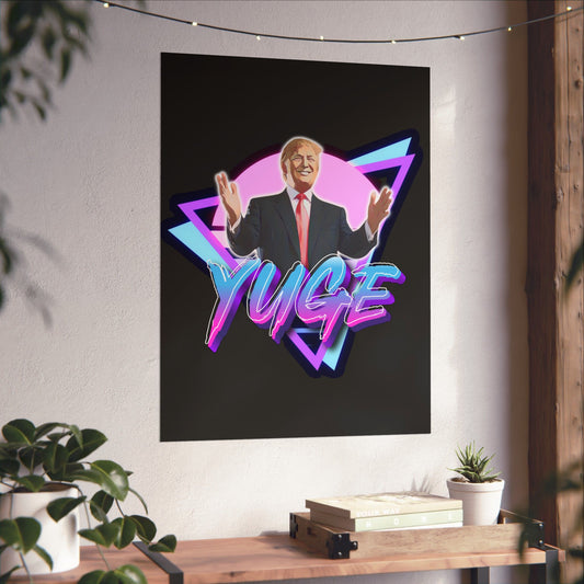 "YUGE" Poster
