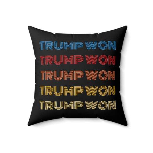 "Trump Won" Pillow
