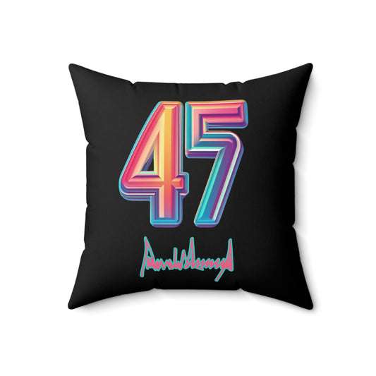 "Trump 45/7" Pillow