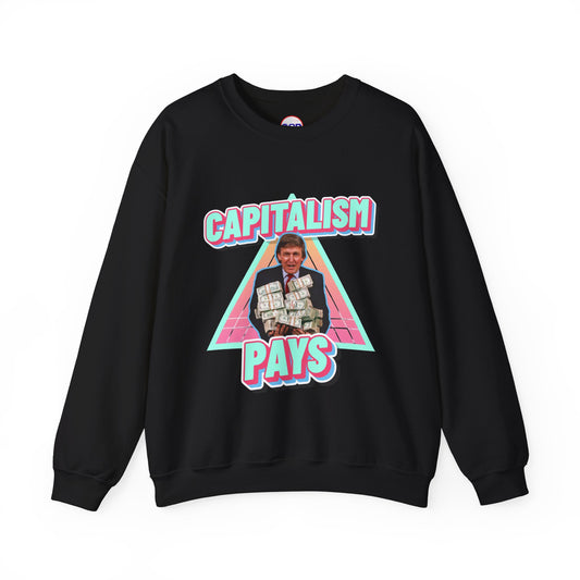 "Capitalism Pays" Sweatshirt
