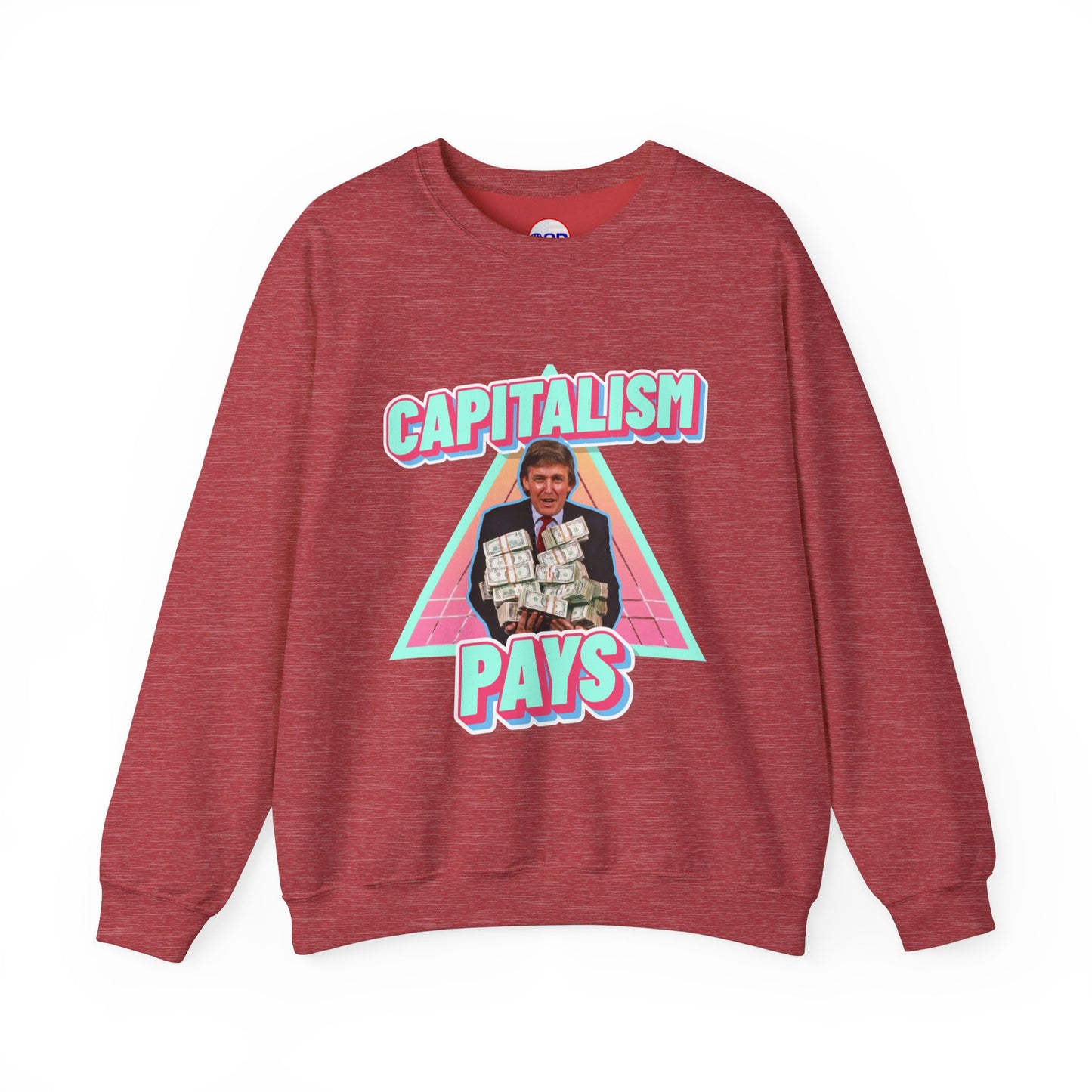 "Capitalism Pays" Sweatshirt