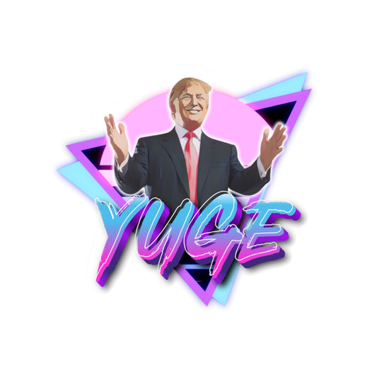 "YUGE" Sticker