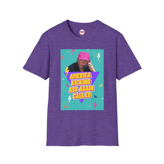 "America Kicking Ass Again Called" T-Shirt