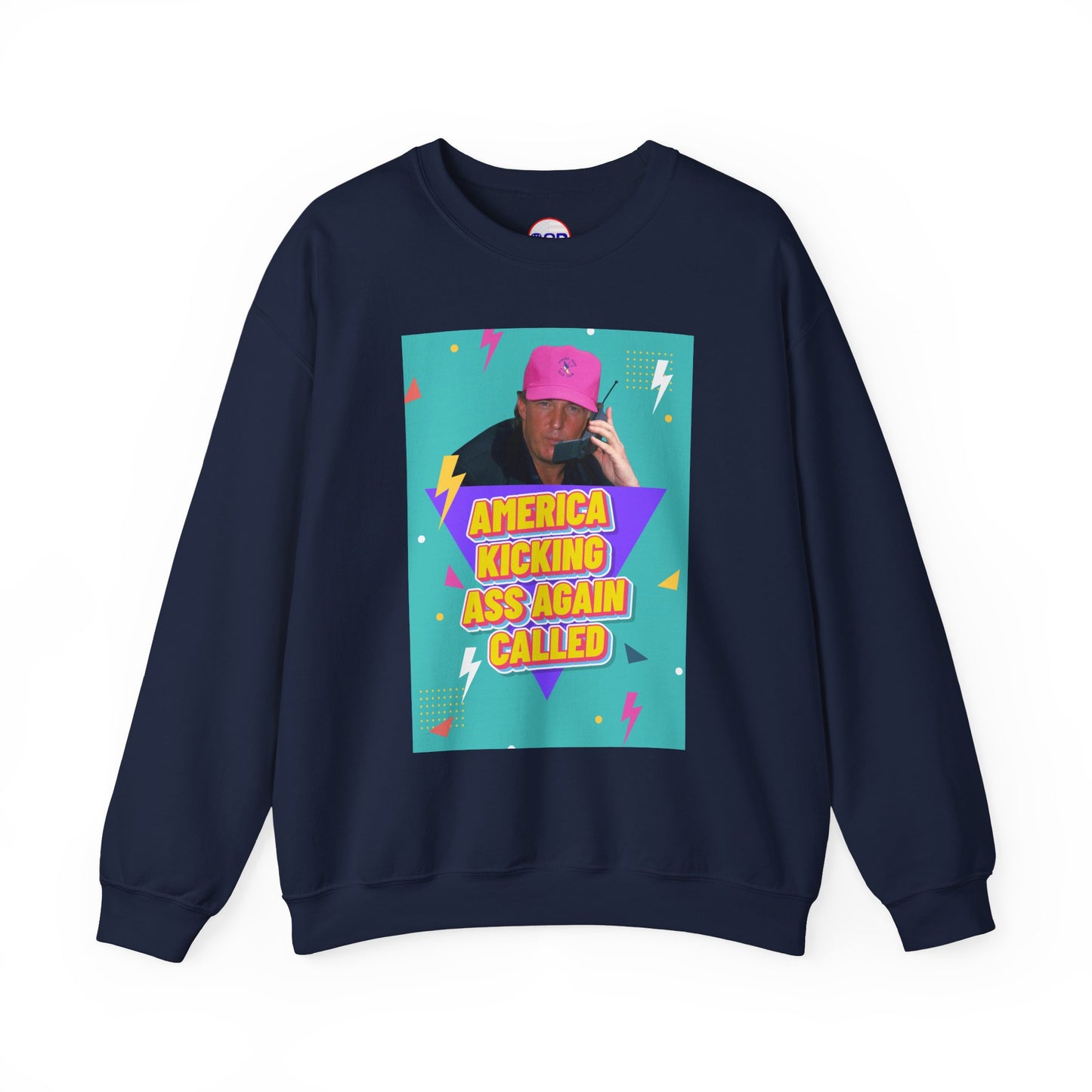 "America Kicking Ass Again Called" Sweatshirt