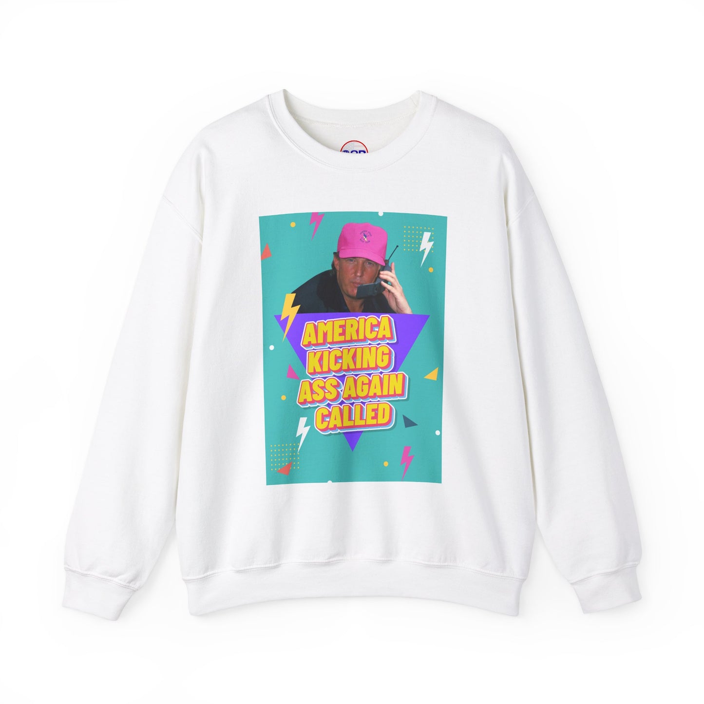 "America Kicking Ass Again Called" Sweatshirt