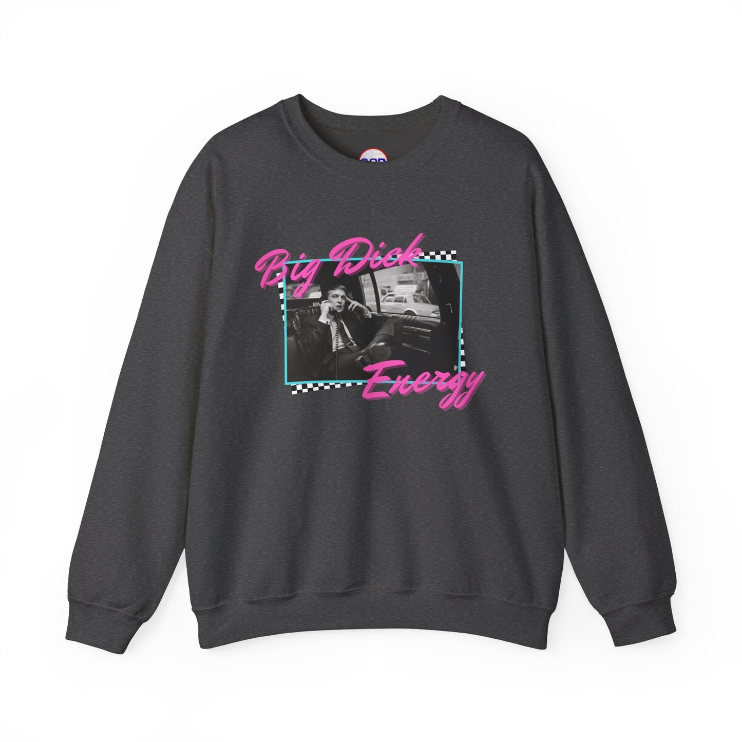 "Big Trump Energy" Sweatshirt