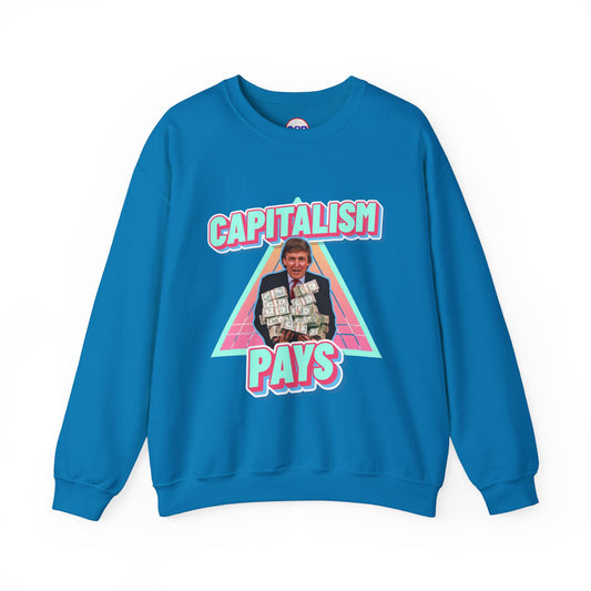 "Capitalism Pays" Sweatshirt