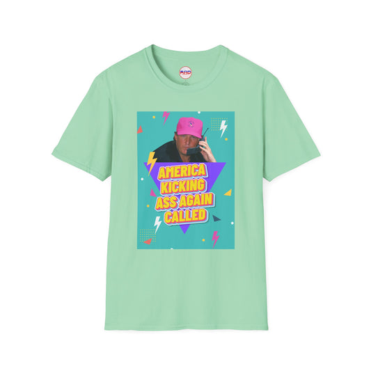 "America Kicking Ass Again Called" T-Shirt