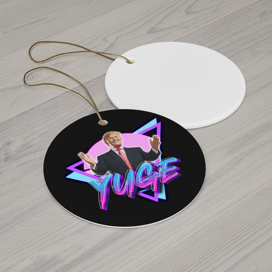 "YUGE" Ornament