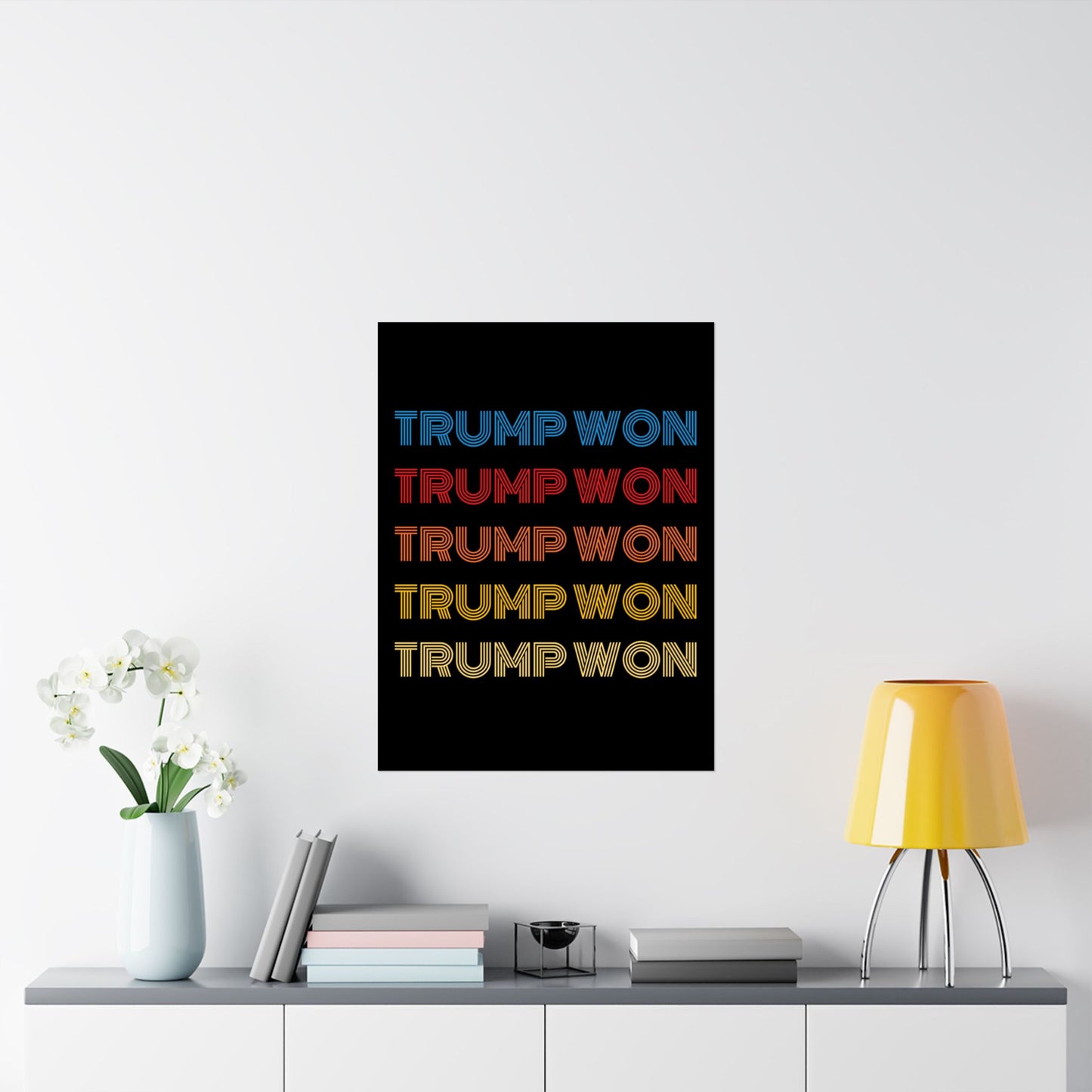"Trump Won" Poster